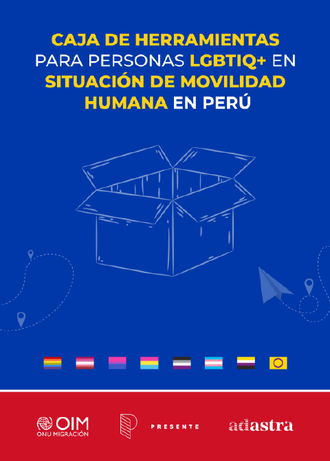 Caja de Herramientas para personas LGBTIQ+ en situación de movilidad humana en Perú